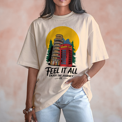 Feel It All Enjoy The journey OVERSIZE Tee