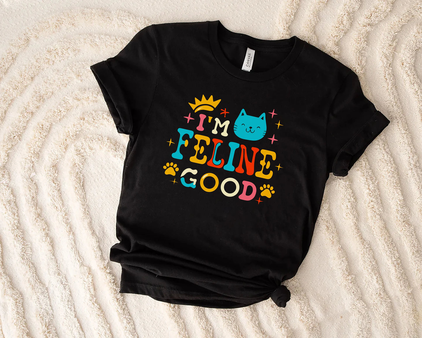 I'm Feline Good, Cat T-Shirt